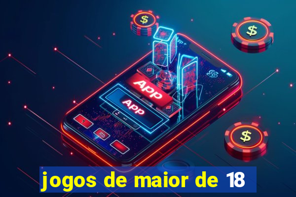 jogos de maior de 18